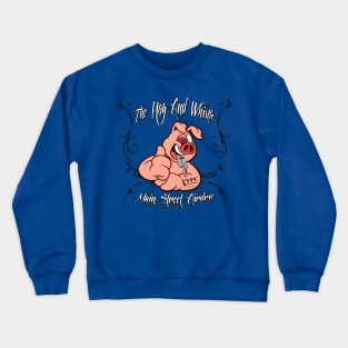 The Hog and Whistle Crewneck Sweatshirt